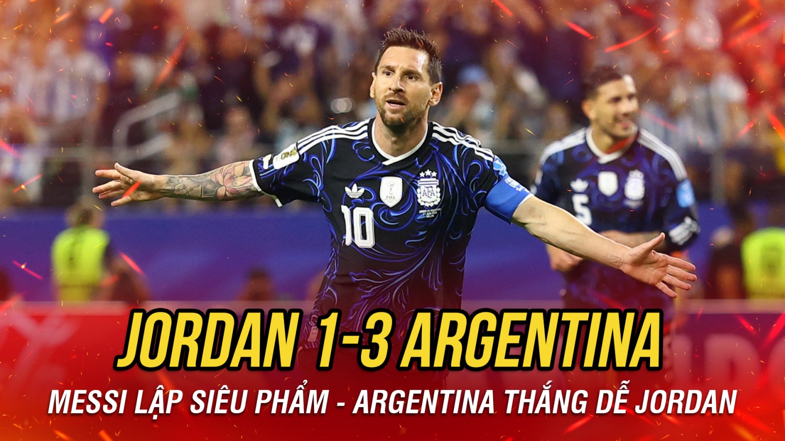 Kết quả World Cup 2026 hôm nay 28-6: Messi tỏa sáng giúp Argentina thắng dễ Jordan